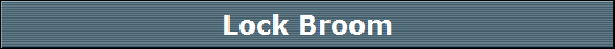 Lock Broom